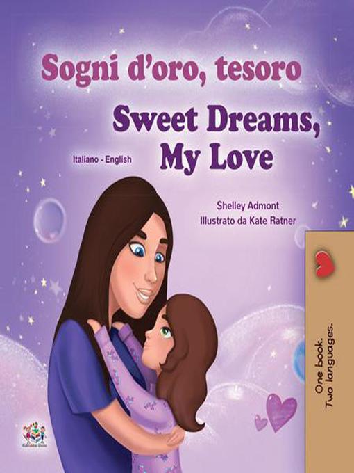 Title details for Sogni d'oro, tesoro! Sweet Dreams, My Love! by Shelley Admont - Available